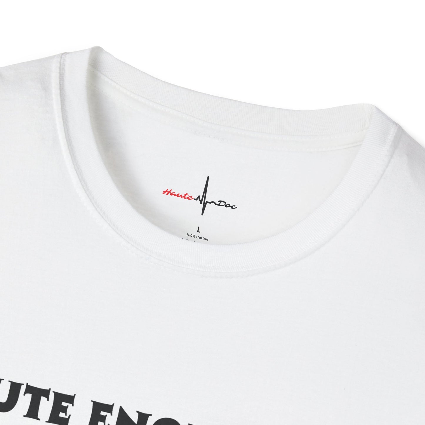 Cute enough ! Unisex Softstyle T-Shirt