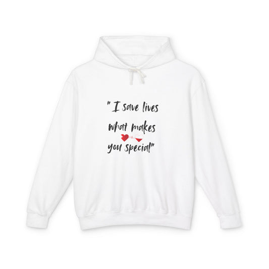 I save lives ! Unisex Lightweight Hooded Sweatshirt