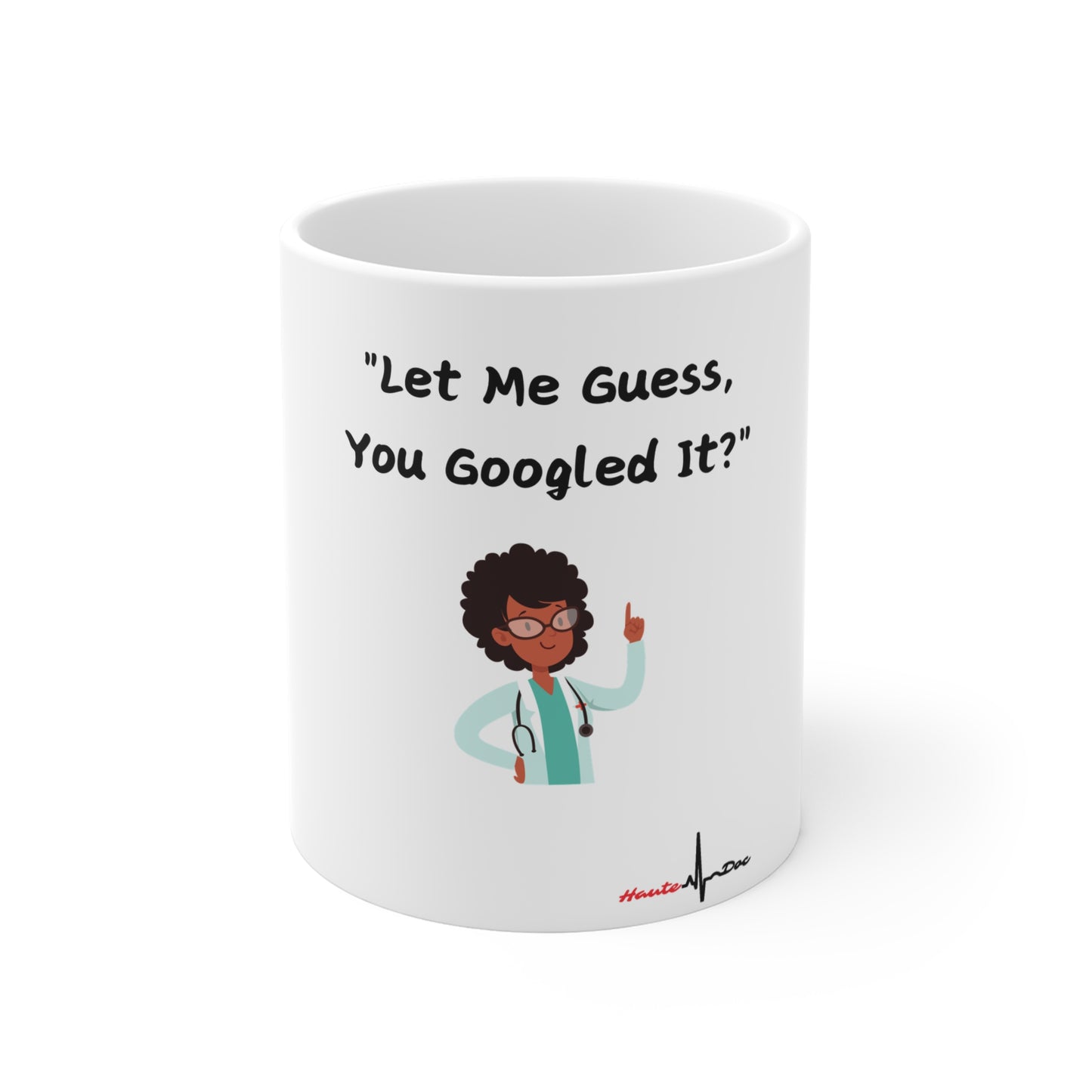 Let Me Guess Mug 11oz