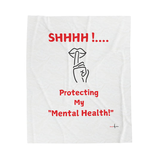 Shhhhh !......  Protecting mental health Cozy Velveteen Super Plush Blanket