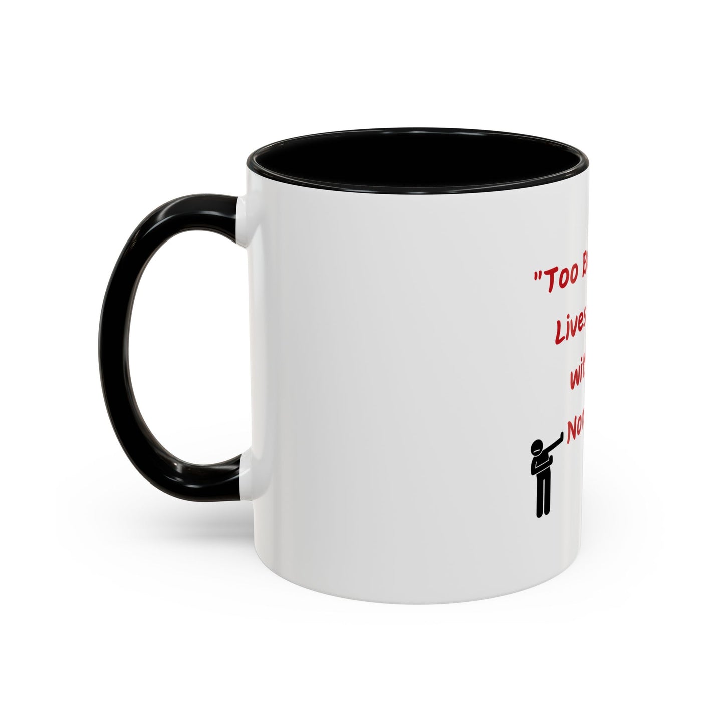 Too Busy Saving Lives Accent Coffee Mug (11, 15oz)