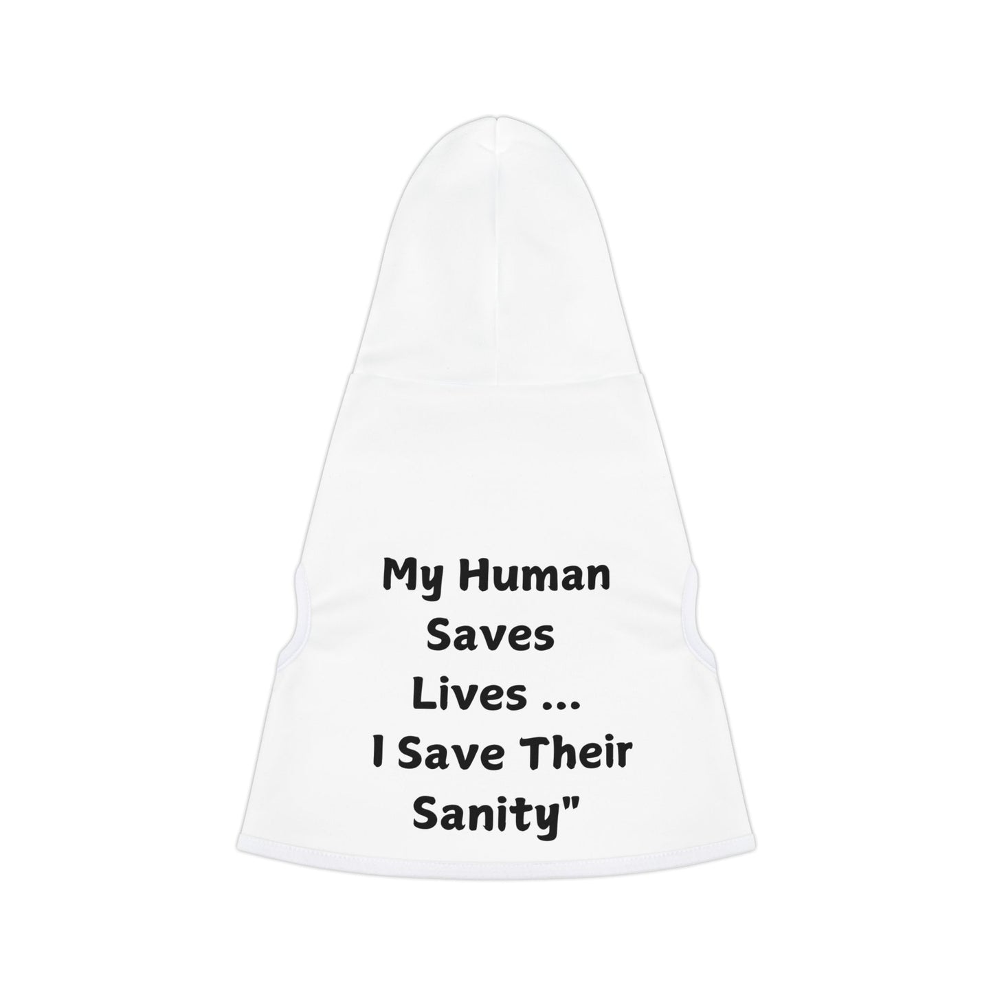 My human Saves lives Pet Hoodie